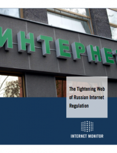 New Internet Monitor Report: "The Tightening Web of Russian Internet Regulation"