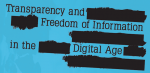 Transparency and Freedom of Information in the Digital Age