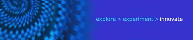 explore > experiment > innovate