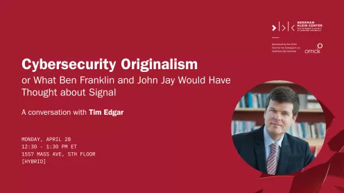 Cybersecurity Originalism, or What Ben Franklin and John Jay Would Have Thought about Signal