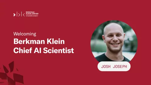 Josh Joseph Joins the Berkman Klein Center as Chief AI Scientist