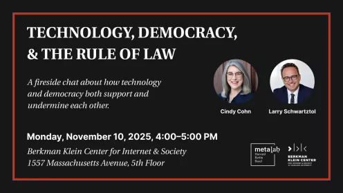 Fireside Chat with Cindy Cohn (EFF) and Larry Schwartztol (HLS)