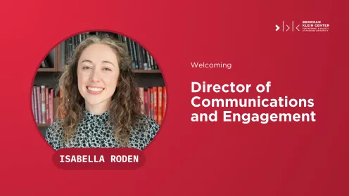 Isabella Roden Joins the Berkman Klein Center as Director of Communications and Engagement