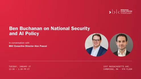 A Conversation with Ben Buchanan on National Security and AI Policy
