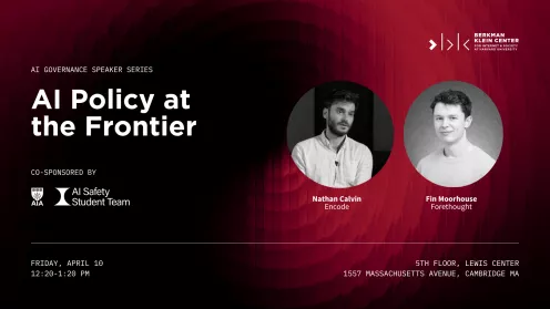 AI Policy at the Frontier: A Conversation with Nathan Calvin (Encode) and Fin Moorhouse (Forethought) 