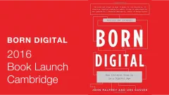 Born Digital: How Children Grow Up in a Digital Age