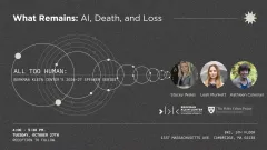 What Remains: AI, Death, and Loss