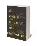 A Burglar’s Guide to the City: On Architecture and Crime