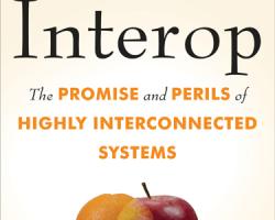 Recap & Video from the Launch of "Interop: The Promise and Perils of Highly Interconnected Systems"