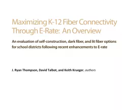 Maximizing K-12 Fiber Connectivity Through E-Rate: An Overview 